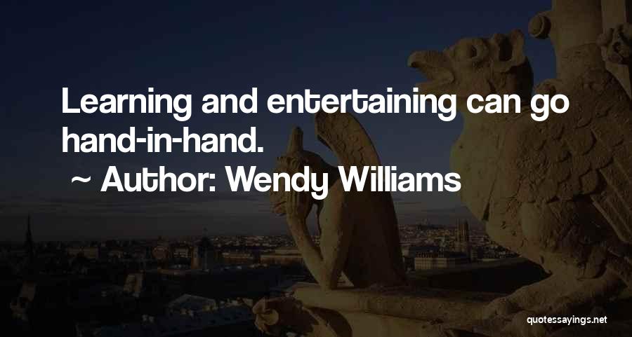 Wendy Williams Quotes: Learning And Entertaining Can Go Hand-in-hand.