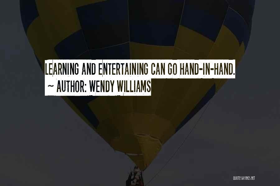 Wendy Williams Quotes: Learning And Entertaining Can Go Hand-in-hand.