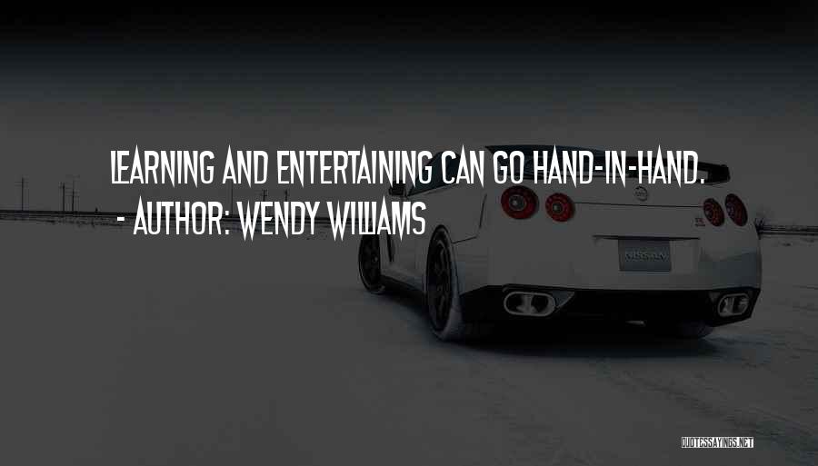 Wendy Williams Quotes: Learning And Entertaining Can Go Hand-in-hand.