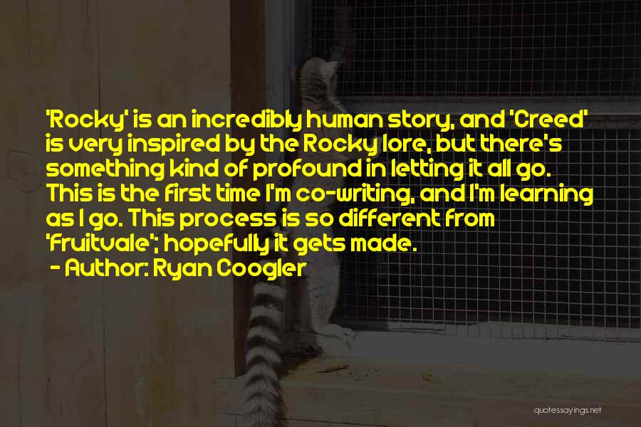 Ryan Coogler Quotes: 'rocky' Is An Incredibly Human Story, And 'creed' Is Very Inspired By The Rocky Lore, But There's Something Kind Of