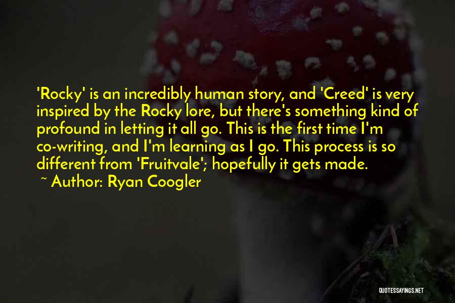 Ryan Coogler Quotes: 'rocky' Is An Incredibly Human Story, And 'creed' Is Very Inspired By The Rocky Lore, But There's Something Kind Of