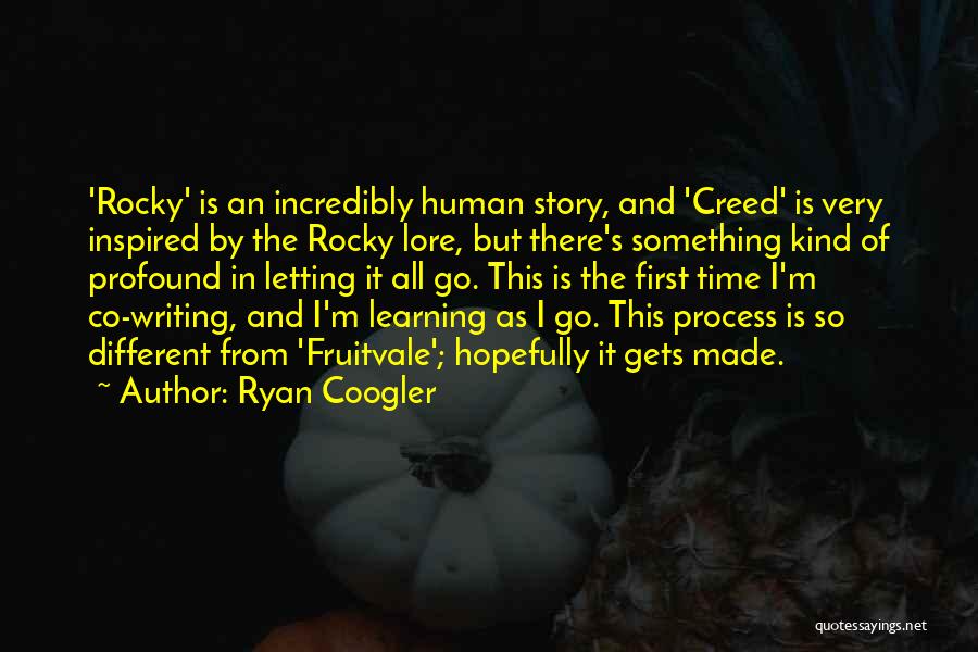 Ryan Coogler Quotes: 'rocky' Is An Incredibly Human Story, And 'creed' Is Very Inspired By The Rocky Lore, But There's Something Kind Of