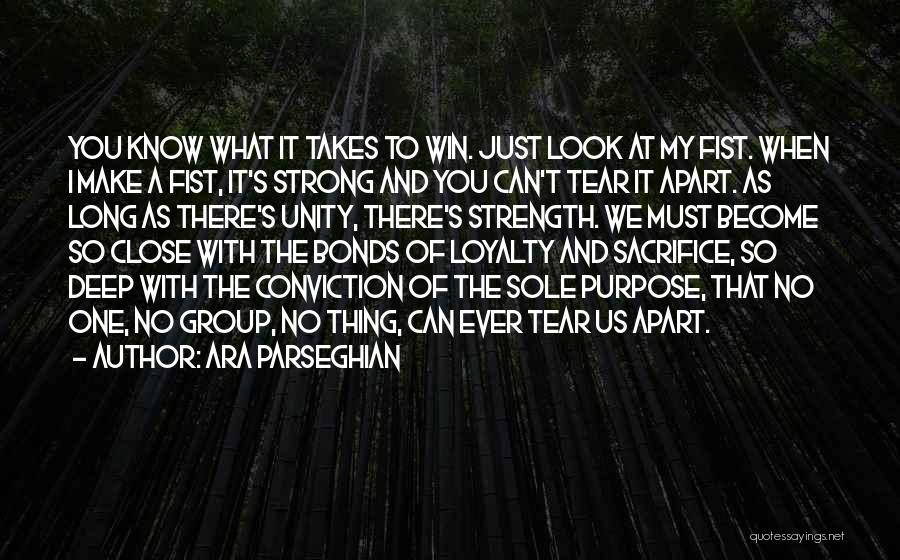 Ara Parseghian Quotes: You Know What It Takes To Win. Just Look At My Fist. When I Make A Fist, It's Strong And