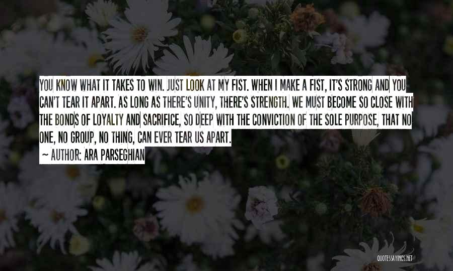 Ara Parseghian Quotes: You Know What It Takes To Win. Just Look At My Fist. When I Make A Fist, It's Strong And