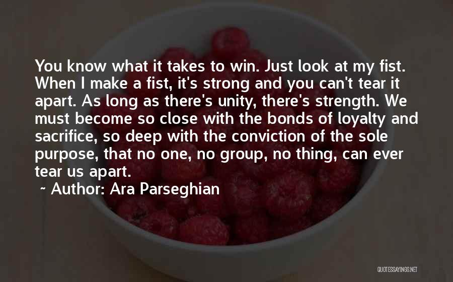 Ara Parseghian Quotes: You Know What It Takes To Win. Just Look At My Fist. When I Make A Fist, It's Strong And