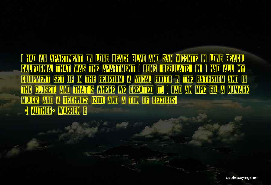 Warren G Quotes: I Had An Apartment On Long Beach Blvd And San Vicente In Long Beach, California. That Was The Apartment I