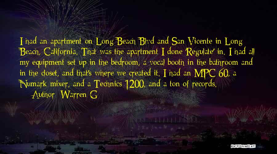 Warren G Quotes: I Had An Apartment On Long Beach Blvd And San Vicente In Long Beach, California. That Was The Apartment I