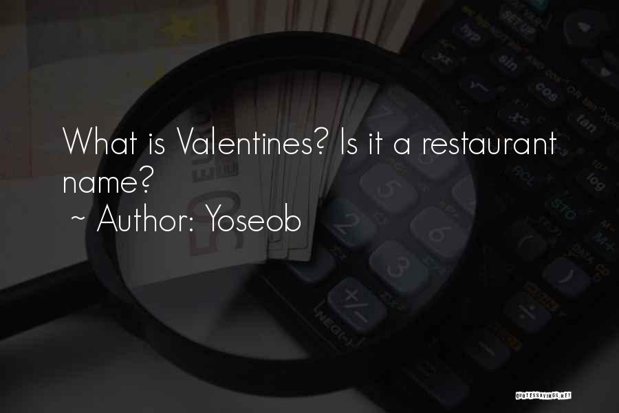 Yoseob Quotes: What Is Valentines? Is It A Restaurant Name?