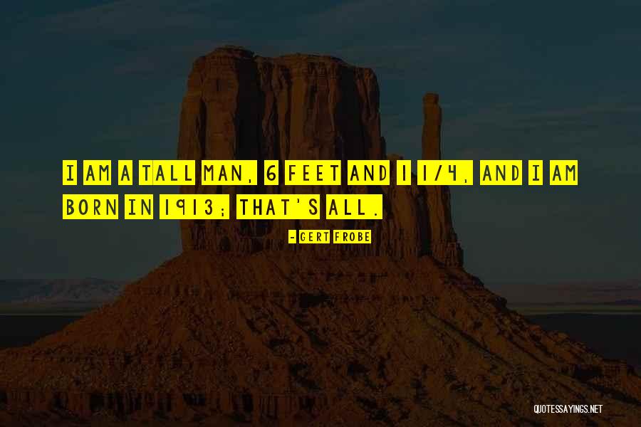 1830 Quotes By Gert Frobe 1830 Quotes By Gert Frobe