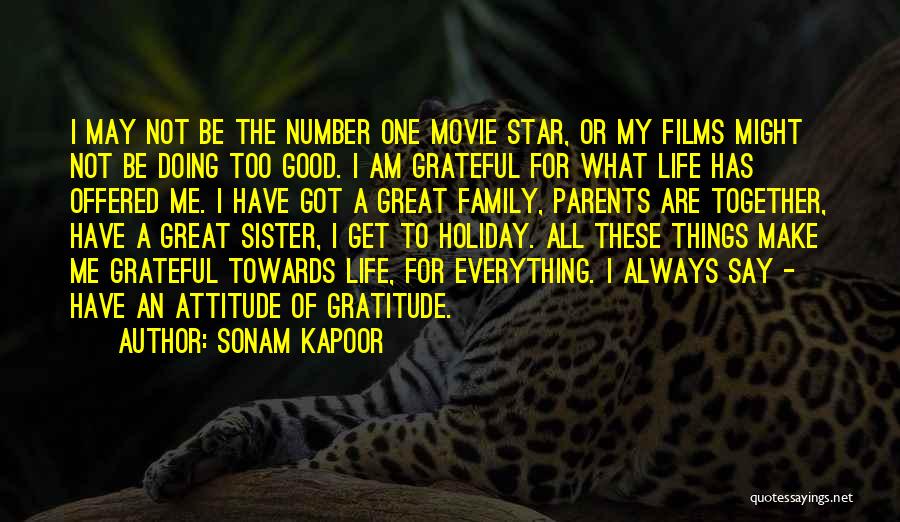 Sonam Kapoor Quotes: I May Not Be The Number One Movie Star, Or My Films Might Not Be Doing Too Good. I Am