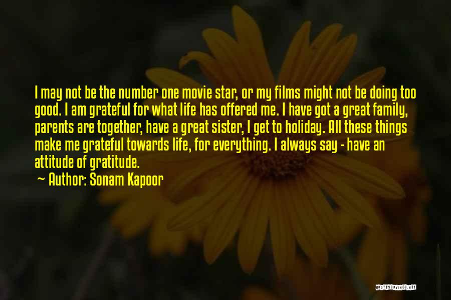 Sonam Kapoor Quotes: I May Not Be The Number One Movie Star, Or My Films Might Not Be Doing Too Good. I Am