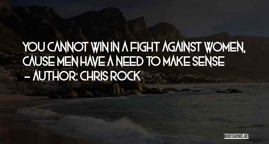 Chris Rock Quotes: You Cannot Win In A Fight Against Women, Cause Men Have A Need To Make Sense