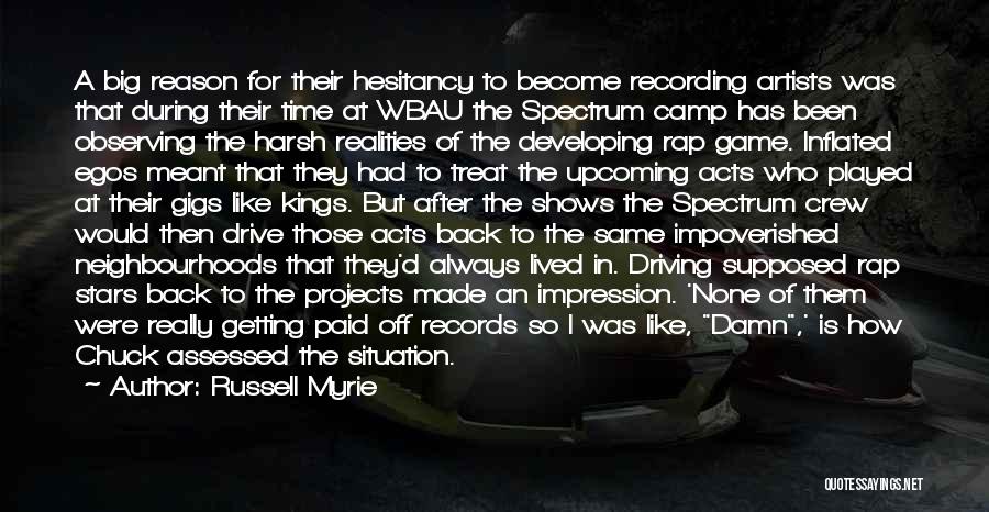 Russell Myrie Quotes: A Big Reason For Their Hesitancy To Become Recording Artists Was That During Their Time At Wbau The Spectrum Camp