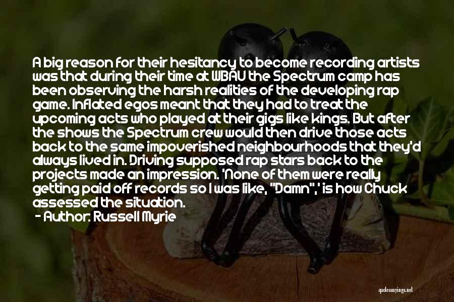 Russell Myrie Quotes: A Big Reason For Their Hesitancy To Become Recording Artists Was That During Their Time At Wbau The Spectrum Camp