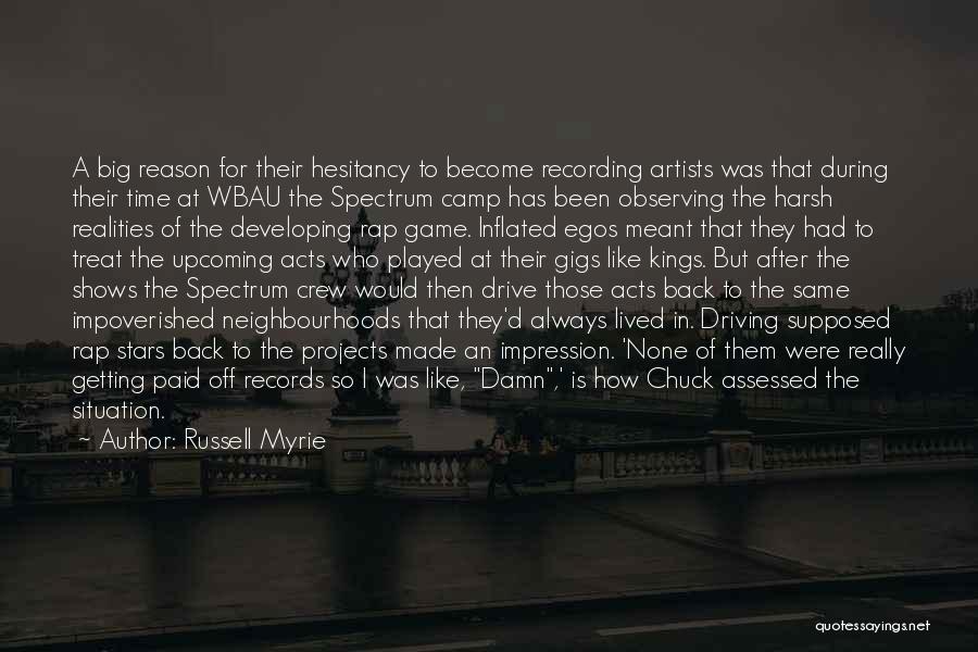Russell Myrie Quotes: A Big Reason For Their Hesitancy To Become Recording Artists Was That During Their Time At Wbau The Spectrum Camp