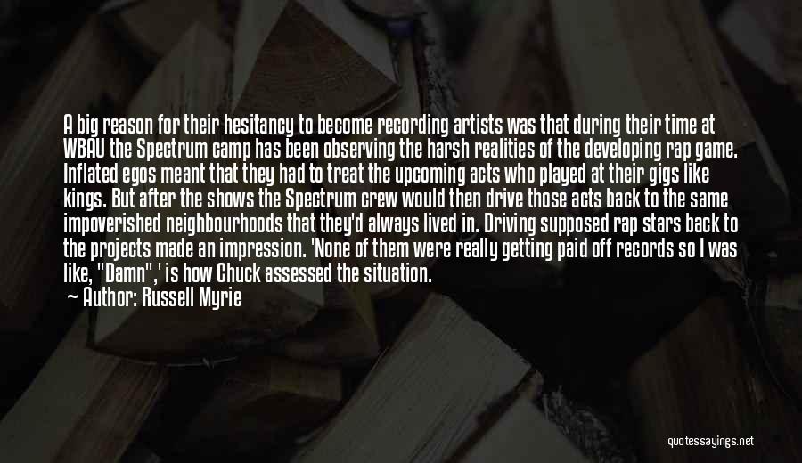 Russell Myrie Quotes: A Big Reason For Their Hesitancy To Become Recording Artists Was That During Their Time At Wbau The Spectrum Camp