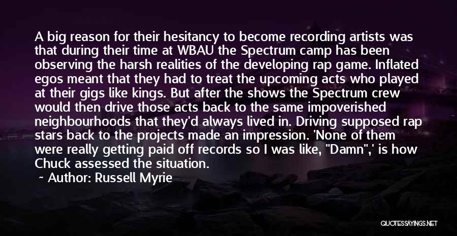Russell Myrie Quotes: A Big Reason For Their Hesitancy To Become Recording Artists Was That During Their Time At Wbau The Spectrum Camp