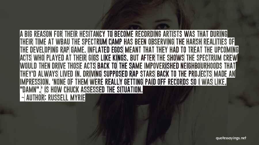 Russell Myrie Quotes: A Big Reason For Their Hesitancy To Become Recording Artists Was That During Their Time At Wbau The Spectrum Camp