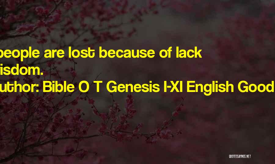 Bible O T Genesis I-XI English Good 2011 Quotes: My People Are Lost Because Of Lack Of Wisdom.
