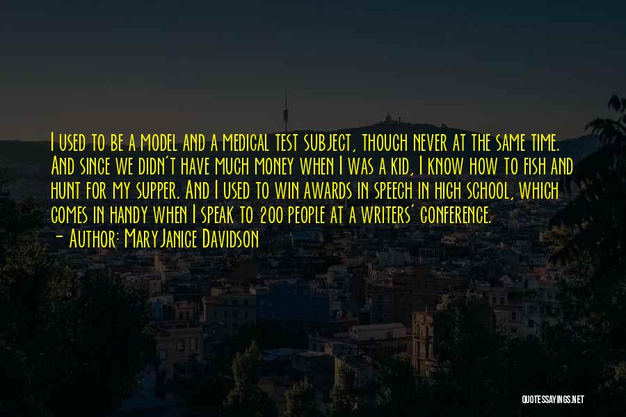 MaryJanice Davidson Quotes: I Used To Be A Model And A Medical Test Subject, Though Never At The Same Time. And Since We