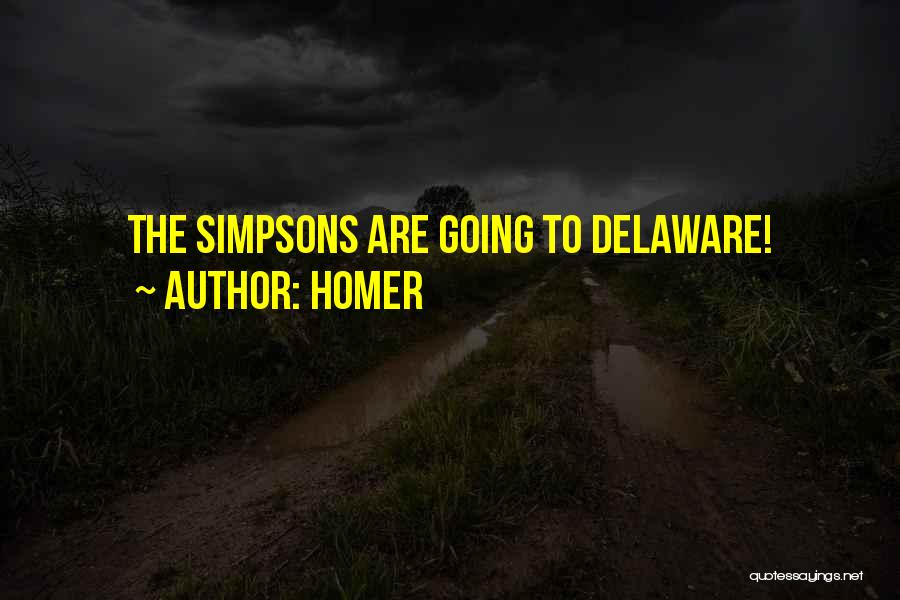 Homer Quotes: The Simpsons Are Going To Delaware!