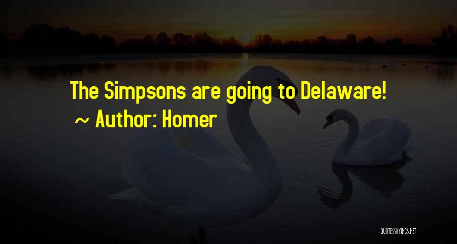 Homer Quotes: The Simpsons Are Going To Delaware!