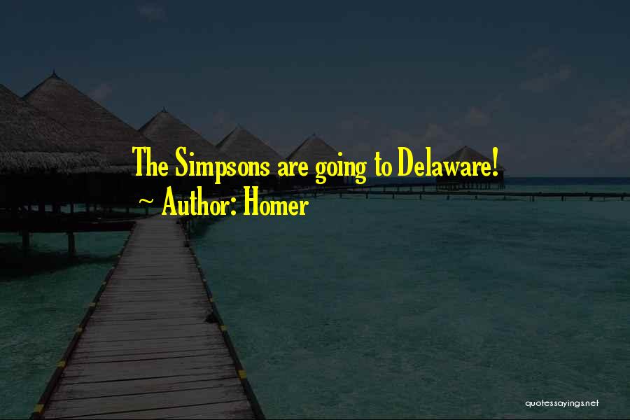 Homer Quotes: The Simpsons Are Going To Delaware!