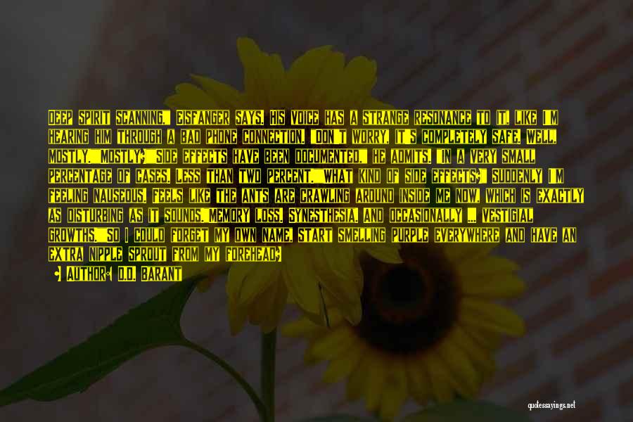 D.D. Barant Quotes: Deep Spirit Scanning, Eisfanger Says. His Voice Has A Strange Resonance To It, Like I'm Hearing Him Through A Bad