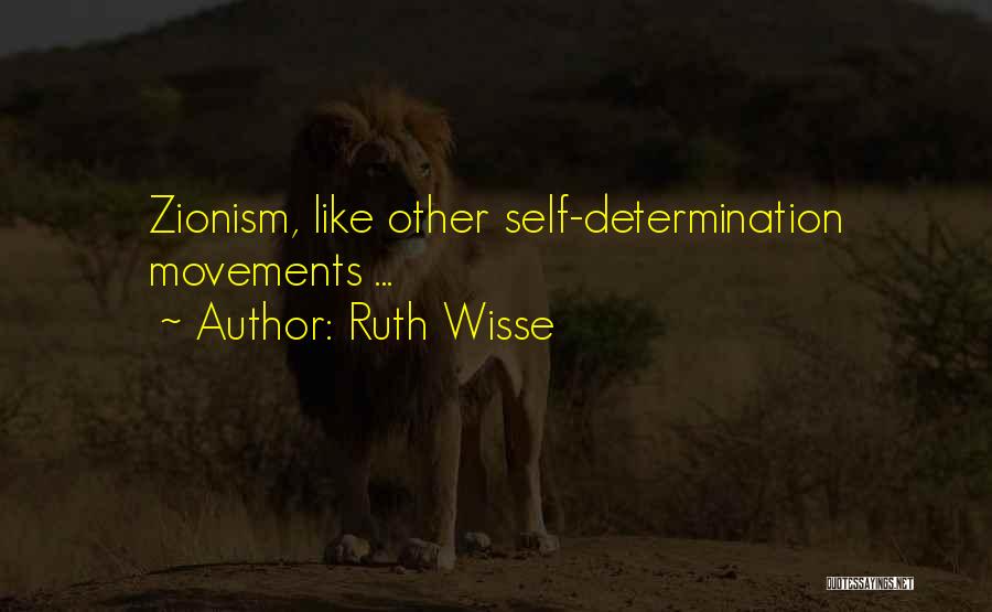 Ruth Wisse Quotes: Zionism, Like Other Self-determination Movements ...