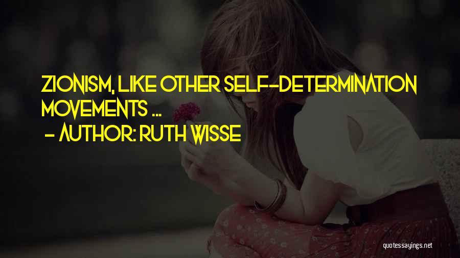 Ruth Wisse Quotes: Zionism, Like Other Self-determination Movements ...