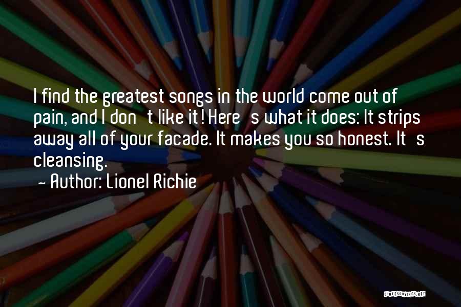 Lionel Richie Quotes: I Find The Greatest Songs In The World Come Out Of Pain, And I Don't Like It! Here's What It