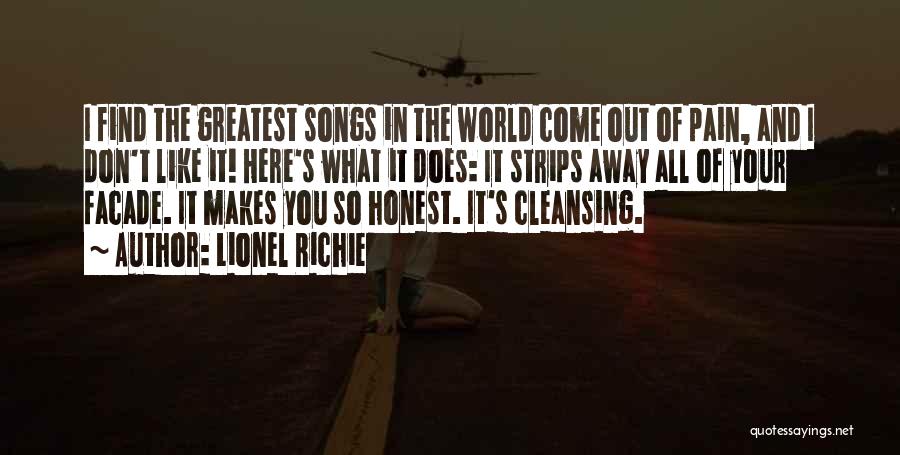 Lionel Richie Quotes: I Find The Greatest Songs In The World Come Out Of Pain, And I Don't Like It! Here's What It