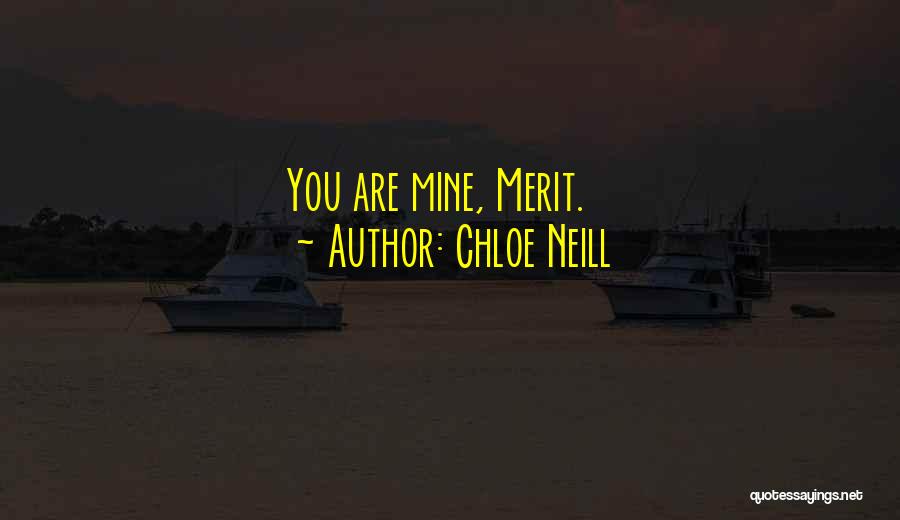 Chloe Neill Quotes: You Are Mine, Merit.