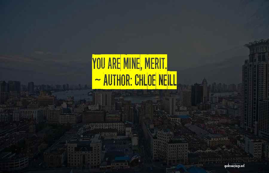 Chloe Neill Quotes: You Are Mine, Merit.