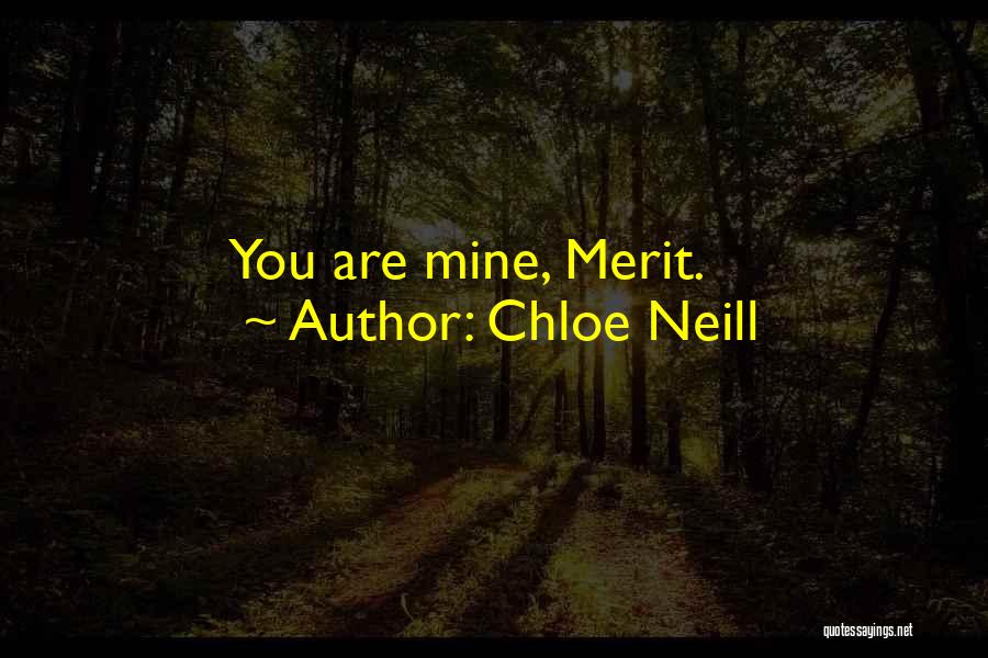 Chloe Neill Quotes: You Are Mine, Merit.