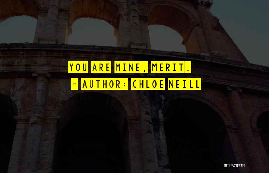 Chloe Neill Quotes: You Are Mine, Merit.