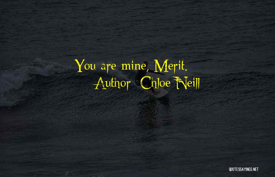 Chloe Neill Quotes: You Are Mine, Merit.