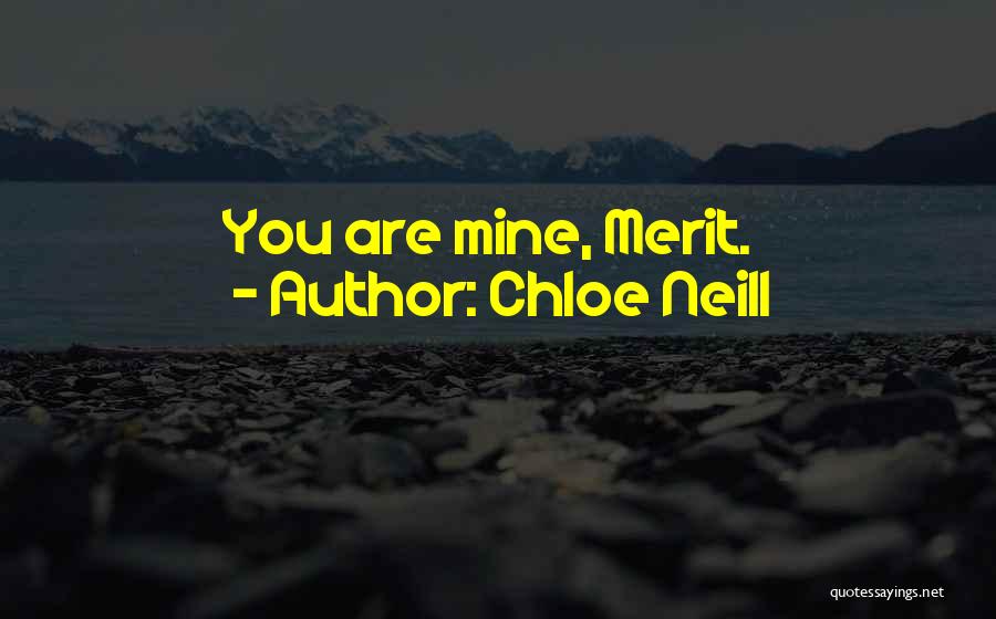 Chloe Neill Quotes: You Are Mine, Merit.