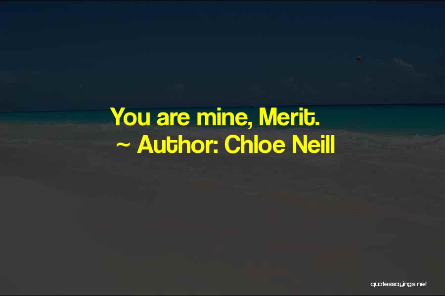 Chloe Neill Quotes: You Are Mine, Merit.