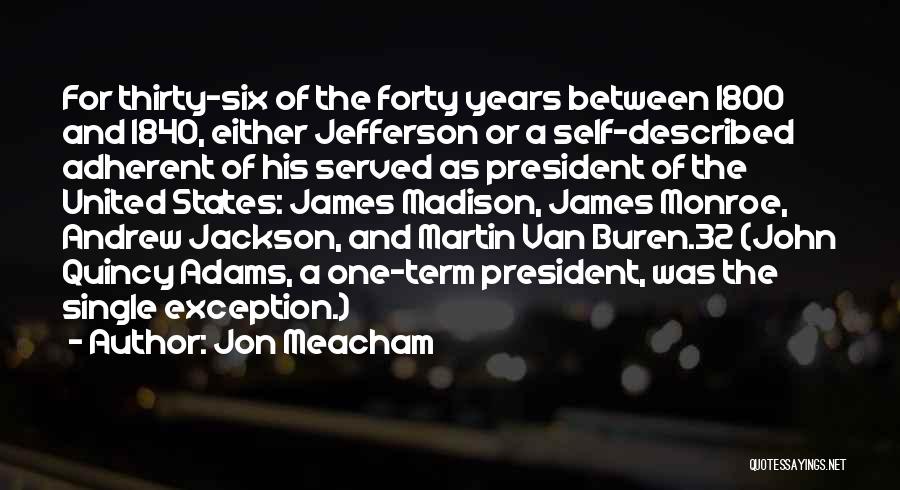 1840 Quotes By Jon Meacham