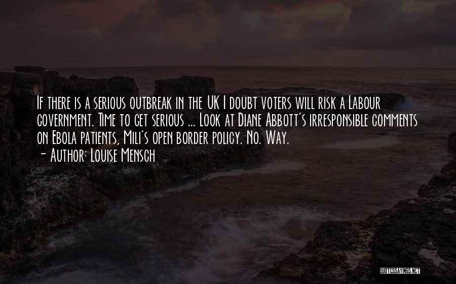 Louise Mensch Quotes: If There Is A Serious Outbreak In The Uk I Doubt Voters Will Risk A Labour Government. Time To Get