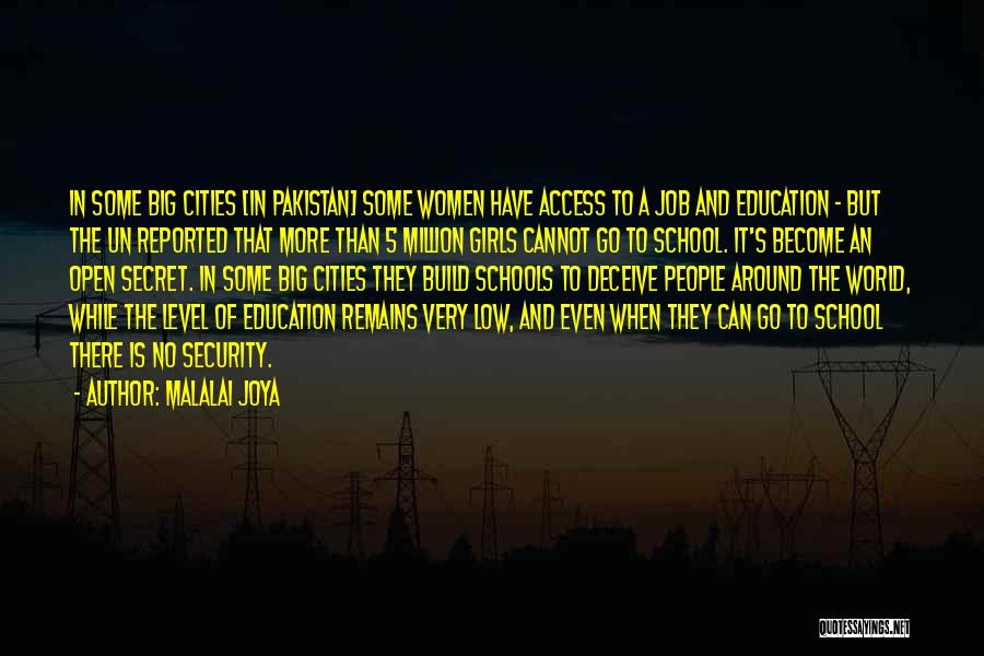 Malalai Joya Quotes: In Some Big Cities [in Pakistan] Some Women Have Access To A Job And Education - But The Un Reported