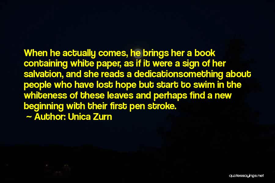 Unica Zurn Quotes: When He Actually Comes, He Brings Her A Book Containing White Paper, As If It Were A Sign Of Her