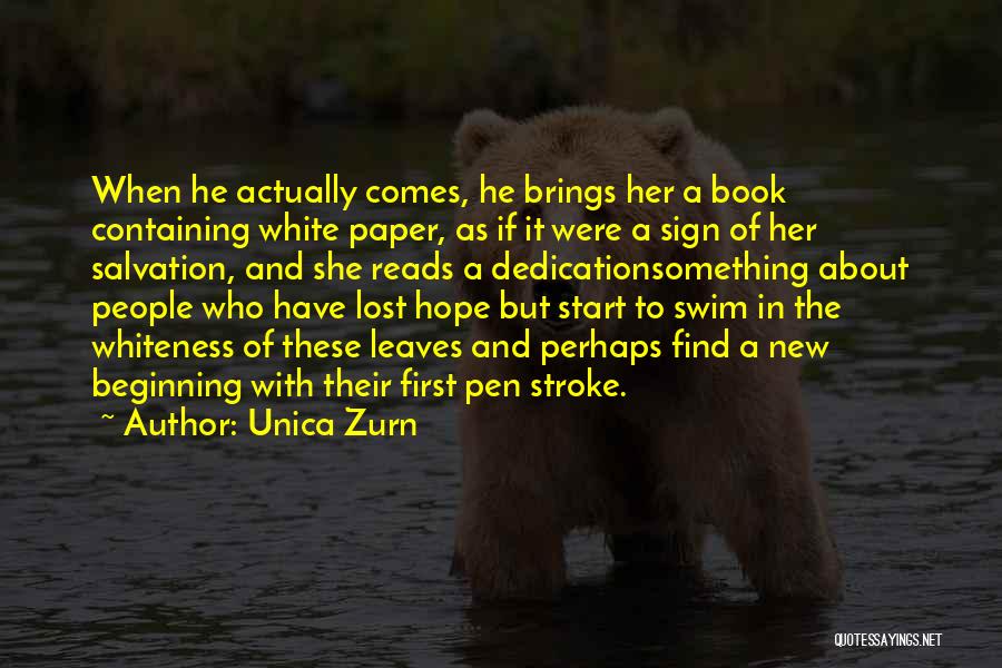 Unica Zurn Quotes: When He Actually Comes, He Brings Her A Book Containing White Paper, As If It Were A Sign Of Her