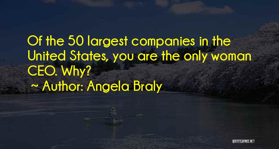 Angela Braly Quotes: Of The 50 Largest Companies In The United States, You Are The Only Woman Ceo. Why?