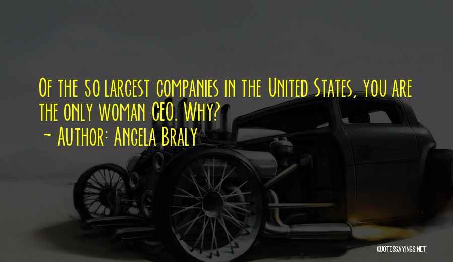 Angela Braly Quotes: Of The 50 Largest Companies In The United States, You Are The Only Woman Ceo. Why?