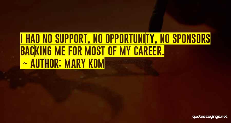 Mary Kom Quotes: I Had No Support, No Opportunity, No Sponsors Backing Me For Most Of My Career.