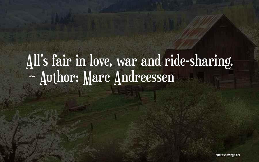 Marc Andreessen Quotes: All's Fair In Love, War And Ride-sharing.
