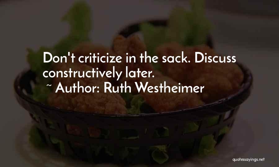 Ruth Westheimer Quotes: Don't Criticize In The Sack. Discuss Constructively Later.