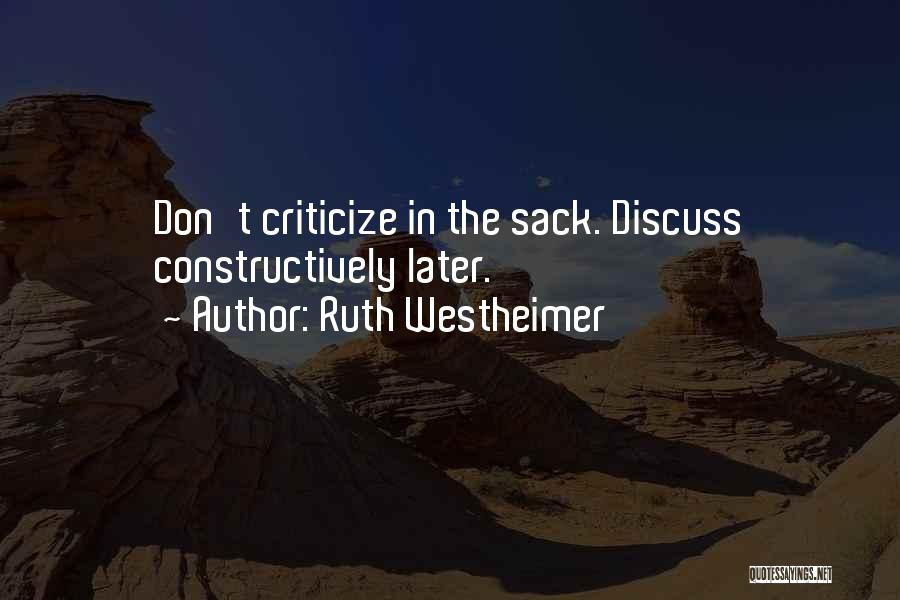 Ruth Westheimer Quotes: Don't Criticize In The Sack. Discuss Constructively Later.